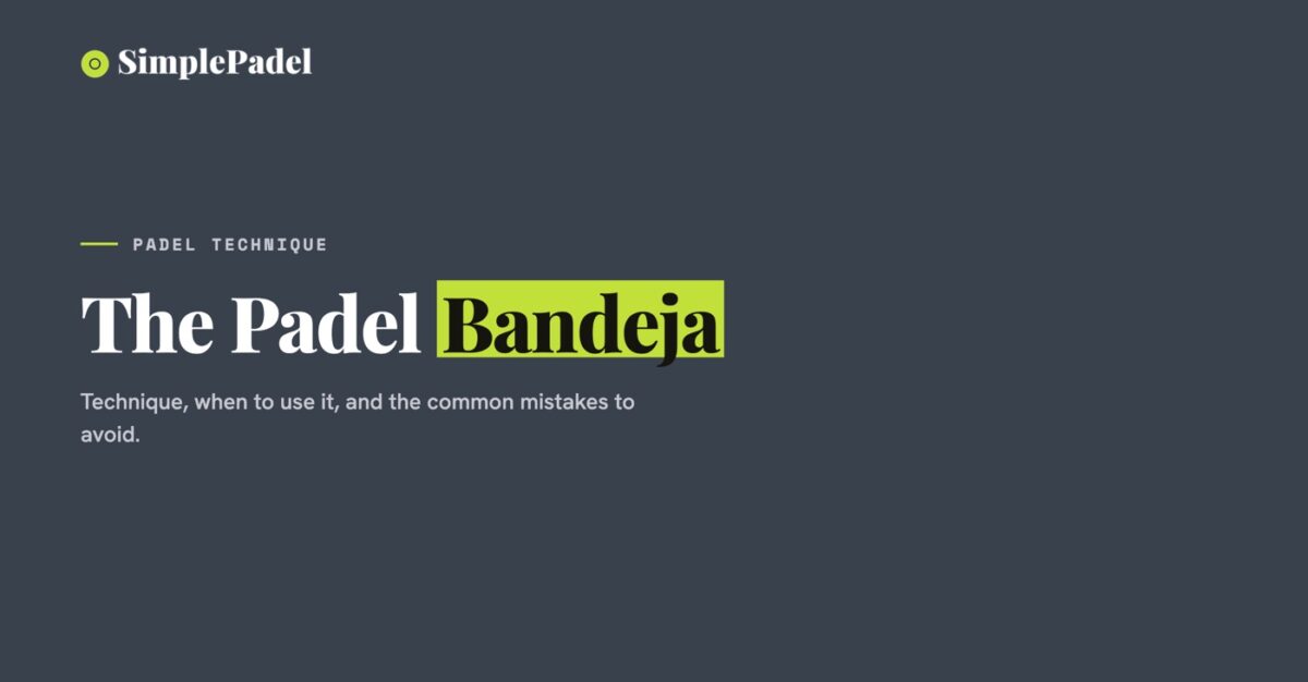 Padel bandeja technique guide