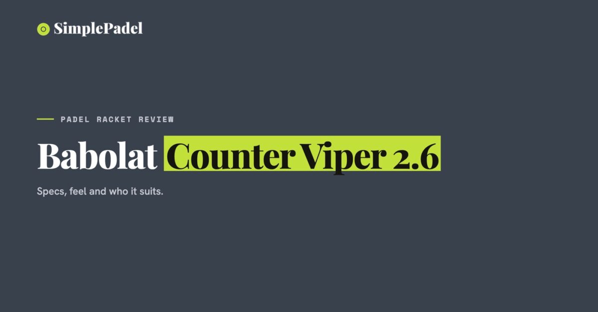 Babolat Counter Viper 2.6 padel racket review