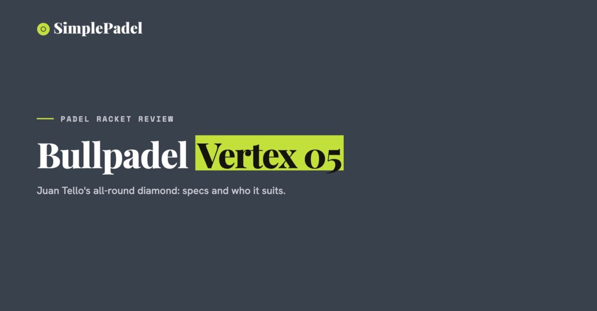 Bullpadel Vertex 05 padel racket review