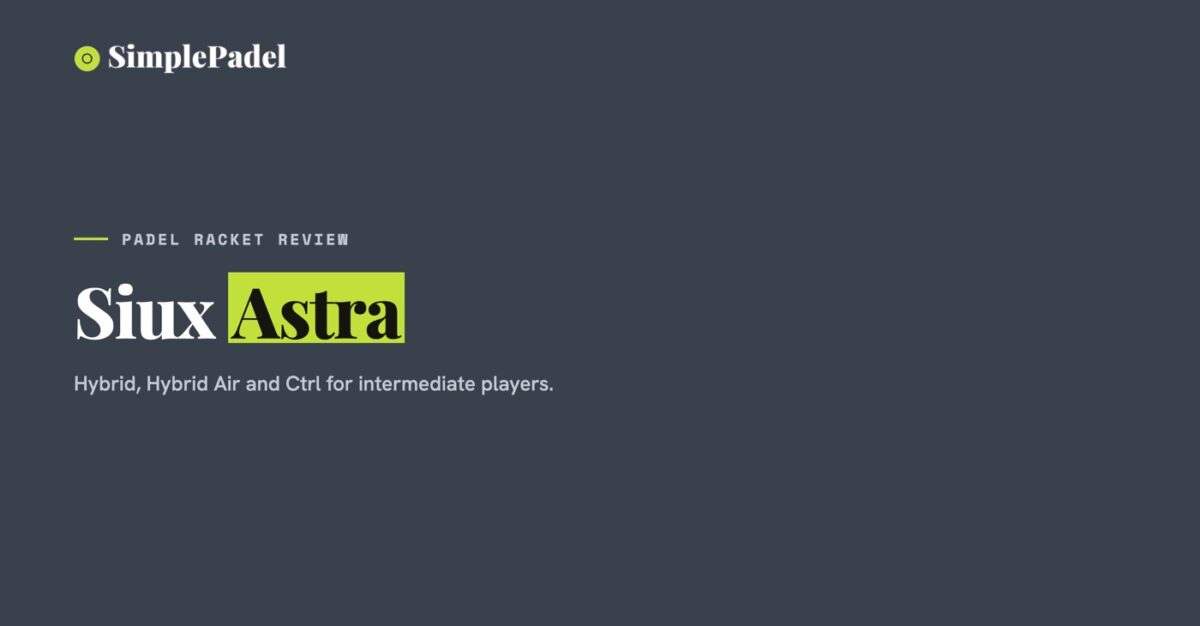 Siux Astra padel racket review