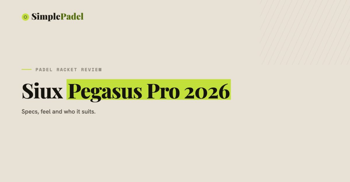 Siux Pegasus Pro 2026 padel racket review