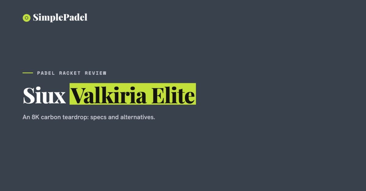 Siux Valkiria Elite padel racket review