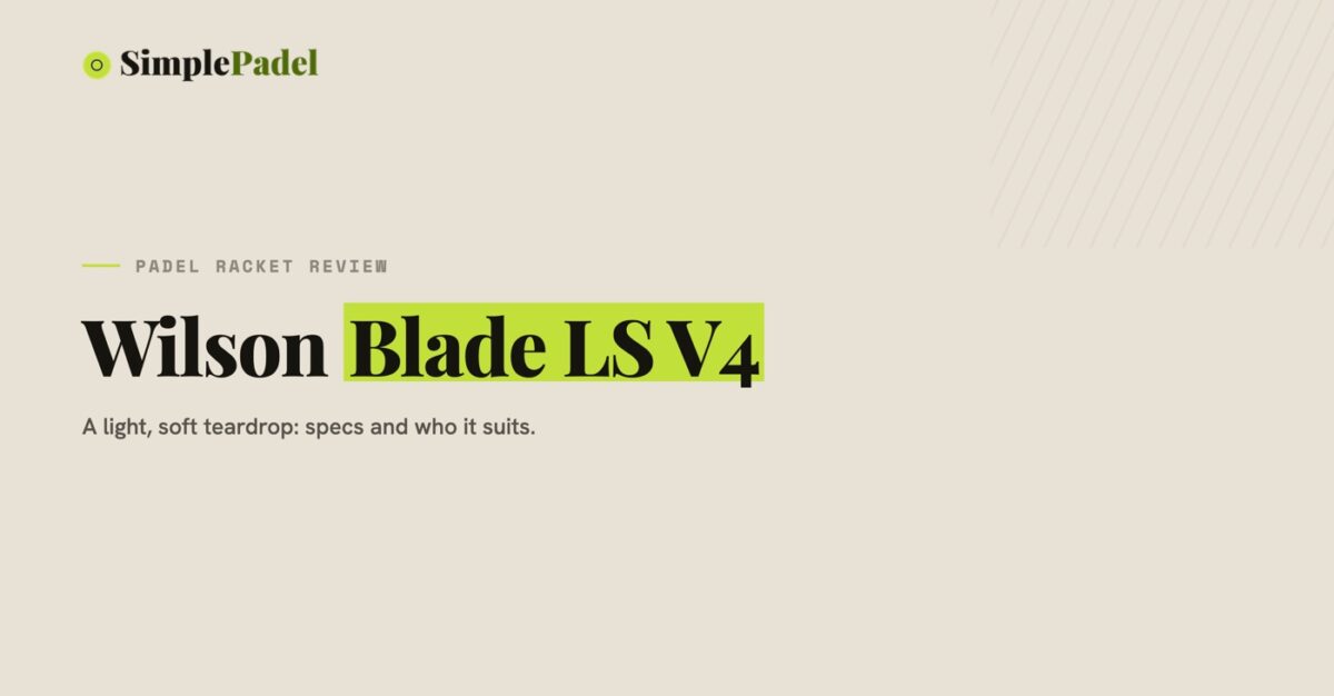 Wilson Blade LS V4 padel racket review